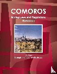 Ibp, Inc. - Comoros Mining Laws and Regulations Handbook Volume 1 Strategic Information and Basic Law