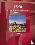 Inc Ibp - Libya Mining Laws and Regulations Handbook Volume 1 Strategic Information and Basic Law