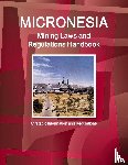 Ibp, Inc - Micronesia Mining Laws and Regulations Handbook - Strategic Information and Regulations