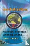  - Mediatization