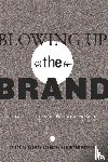 - Blowing Up the Brand
