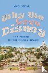 Stein, Andi - Why We Love Disney