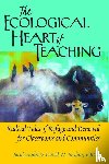  - The Ecological Heart of Teaching