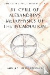 Trostyanskiy, Sergey - St. Cyril of Alexandria's Metaphysics of the Incarnation
