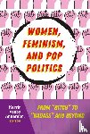  - Women, Feminism, and Pop Politics