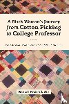 Pratt-Clarke, Menah - A Black Woman's Journey from Cotton Picking to College Professor