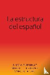 Burunat, Silvia, Estevez, Angel L, Riobo, Carlos - La estructura del espanol