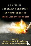 Anthony J. Nocella II, Sean Parson, Amber E. George, Stephanie Eccles - A Historical Scholarly Collection of Writings on the Earth Liberation Front