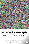 Woods, Heather Suzanne, Hahner, Leslie A. - Make America Meme Again