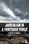 Eldridge, Scott A. - Journalism in a Fractured World