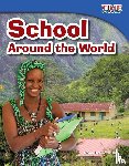 Herweck Rice, Dona - School Around the World