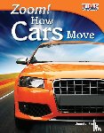 Prior, Jennifer - Zoom! How Cars Move