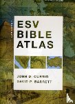 Currid, John D., Barrett, David P. - Crossway ESV Bible Atlas