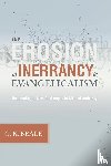 Beale, Gregory K - Erosion of Inerrancy in Evangelicalism
