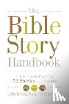 Walton, John H., Walton, Kim E. - The Bible Story Handbook
