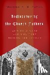 Haykin, Michael A. G. - Rediscovering the Church Fathers
