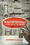 Lawrence, Michael - Biblical Theology in the Life of the Church