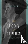 Forster, Greg - JOY OF CALVINISM