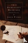 Piper, John - This Momentary Marriage