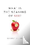 Burk, Denny - What Is the Meaning of Sex?