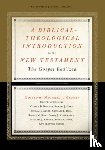  - A Biblical-Theological Introduction to the New Testament