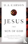 Carson, D. A. - Jesus the Son of God