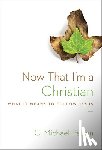 Patton, C. Michael - Now That I'm a Christian