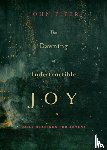 Piper, John - The Dawning of Indestructible Joy
