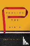 Whitney, Donald S. - Praying the Bible