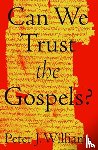 Williams, Peter J. - Can We Trust the Gospels?