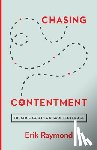 Raymond, Erik - Chasing Contentment