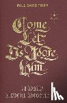 Tripp, Paul David - Come, Let Us Adore Him