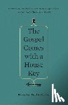 Butterfield, Rosaria - The Gospel Comes with a House Key