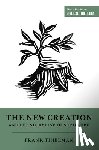 Thielman, Frank - The New Creation and the Storyline of Scripture