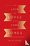 Ryken, Philip Graham - The Love of Loves in the Song of Songs