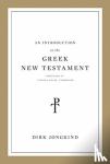 Jongkind, Dirk - An Introduction to the Greek New Testament, Produced at Tyndale House, Cambridge