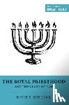 Schrock, David - The Royal Priesthood and the Glory of God