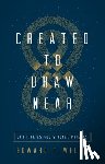 Welch, Edward T. - Created to Draw Near