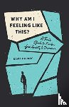 Murray, David - Why Am I Feeling Like This?
