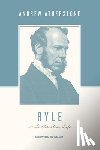 Atherstone, Andrew - Ryle on the Christian Life
