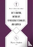 Grudem, Wayne - What the Bible Says about Birth Control, Infertility, Reproductive Technology, and Adoption
