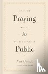 Quinn, Pat - Praying in Public