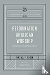 Jensen, Michael - Reformation Anglican Worship
