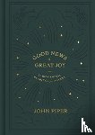 Piper, John - Good News of Great Joy