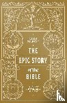 Gilbert, Greg - The Epic Story of the Bible