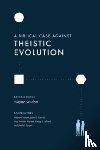 Grudem, Wayne - A Biblical Case against Theistic Evolution