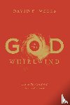 Wells, David F. - God in the Whirlwind