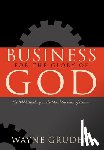 Grudem, Wayne - Business for the Glory of God