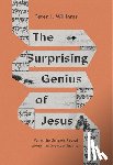Williams, Peter J. - The Surprising Genius of Jesus