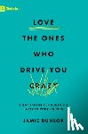 Dunlop, Jamie - Love the Ones Who Drive You Crazy
